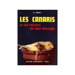  Les canaris et les secrets de leur élevage (9782851820853 