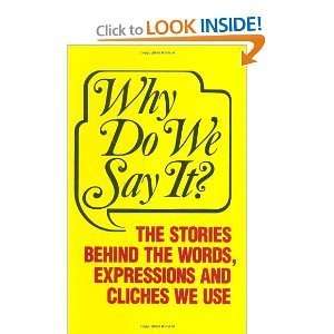   ? The Stories Behind the Words, Expressions and Cliches We Use Books