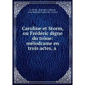 Caroline et Storm, ou FrÃ©dÃ©ric digne du trÃ´ne mÃ©lodrame 