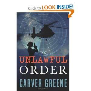  An Unlawful Order [Paperback] Carver Greene Books