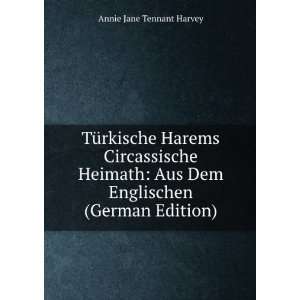   Aus Dem Englischen (German Edition) Annie Jane Tennant Harvey Books