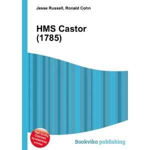  HMS Castor (1785) Ronald Cohn Jesse Russell Books