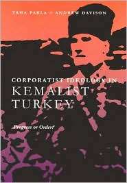 Corporatist Ideology in Kemalist Turkey, (0815630549), Taha Parla 