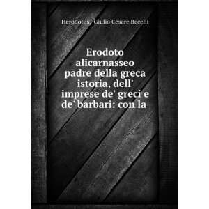   barbari con la . Giulio Cesare Becelli Herodotus  Books