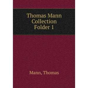  Thomas Mann Collection. Folder 1 Thomas Mann Books