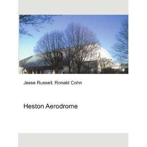  Heston Aerodrome Ronald Cohn Jesse Russell Books