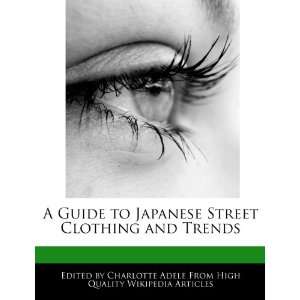   Street Clothing and Trends (9781276213318) Charlotte Adele Books