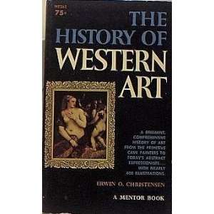   of Western Art (A Mentor Book, MW972) Erwin O. Christensen Books