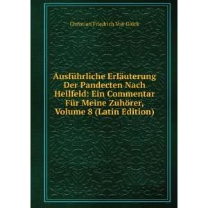   rer, Volume 8 (Latin Edition) Christian Friedrich Von GlÃ¼ck Books