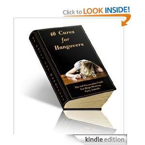40 Cures For Hangovers The Self Preservation Guide For Binge Drinking 