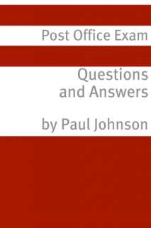  Postal Exam Questions and Answers (Covers Exam 473 E 