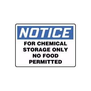  NOTICE FOR CHEMICAL STORAGE ONLY NO FOOD PERMITTED 10 x 