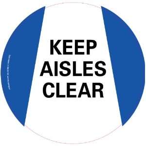  Keep Aisles Clear Floor Sign 17.5 Circle