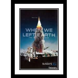   Left The Earth NASA Missions 20x26 Framed and Double Matted TV Poster