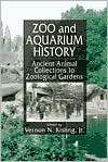 Zoo and Aquarium History, (084932100X), Vernon N. Kisling, Textbooks 
