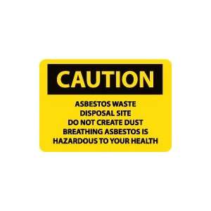  OSHA CAUTION Asbestos Waste Disposal Site Do Not Create 