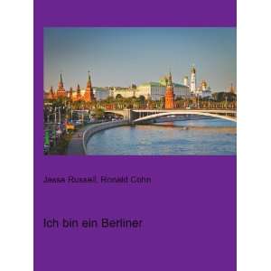  Ich bin ein Berliner Ronald Cohn Jesse Russell Books