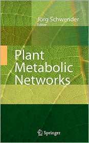 Plant Metabolic Networks, (0387787445), Jorg Schwender, Textbooks 