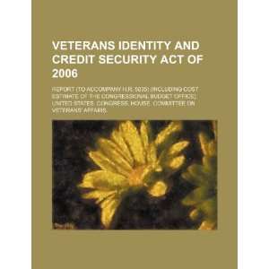  Veterans Identity and Credit Security Act of 2006 report 