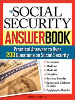 The Social Security Answer Book Practical Answers to More Than 200 