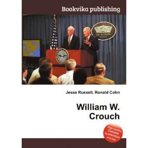  William W. Crouch Ronald Cohn Jesse Russell Books