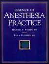 Essence of Anesthesia Practice, (0721659721), Michael F. Roizen 