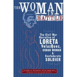  in Battle The Civil War Narrative of Loreta Janeta Velazquez, Cuban 