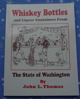 Western Whiskey Bottles Book Washington State Whiskies Thomas  