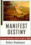 Manifest Destiny American Expansionism and the Empire of Right 
