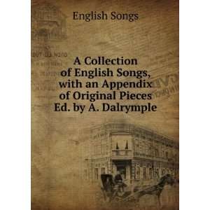   Appendix of Original Pieces Ed. by A. Dalrymple English Songs Books