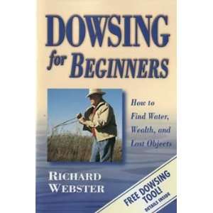  Dowsing for Beginners by Richard Webster 