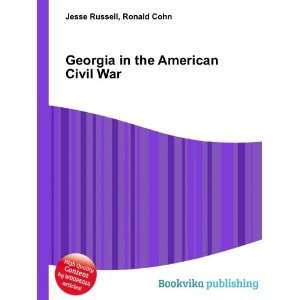    Georgia in the American Civil War Ronald Cohn Jesse Russell Books