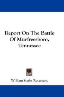 Report on the Battle of Murfreesboro, Tennessee NEW 9781432553333 