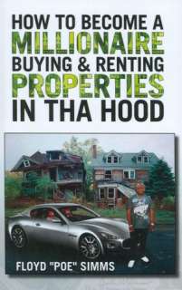   and Renting Properties in Tha Hood by Floyd Simms, King Poe Publishing