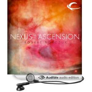  Nexus Ascension (Audible Audio Edition) Robert Boyczuk 