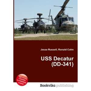  USS Decatur (DD 341) Ronald Cohn Jesse Russell Books