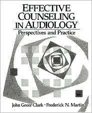 Effective Counseling in Audiology Perspectives and Practice 