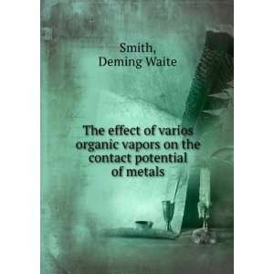   vapors on the contact potential of metals. Deming Waite Smith Books