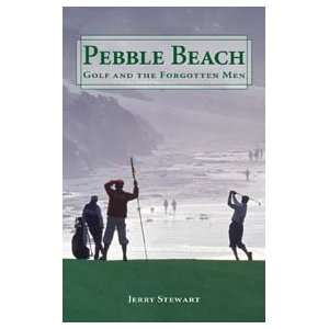 PEBBLE BEACH GOLF AND THE FORGOTTEN MAN   Book