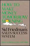   Friedmans Sales Success System by Sidney A. Friedman, Kaplan