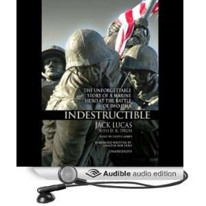 Indestructible The Unforgettable Story of a Marine Hero at the Battle 