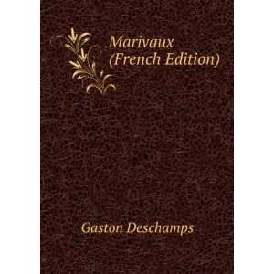  Marivaux (French Edition) Gaston Deschamps Books