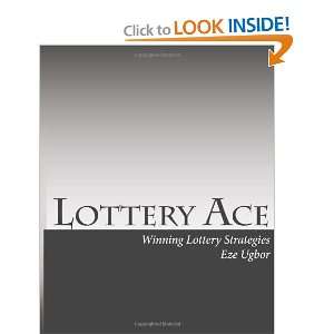  Lottery Ace Winning Lottery Strategies [Paperback] Eze 
