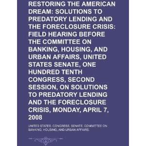 the American dream solutions to predatory lending and the foreclosure 