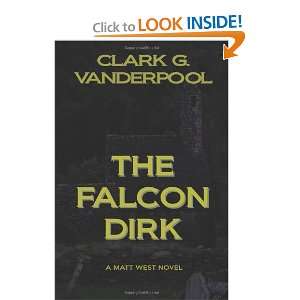  The Falcon Dirk [Paperback] Clark G Vanderpool Books