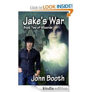 Jakes War, Book Two of Wizards John Booth  Kindle Store