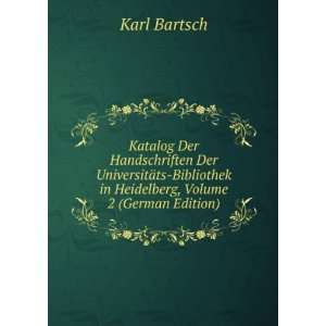 Katalog Der Handschriften Der UniversitÃ¤ts Bibliothek in Heidelberg 