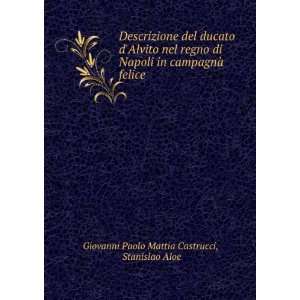     felice Stanislao Aloe Giovanni Paolo Mattia Castrucci Books