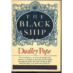  The Black Ship Dudley Pope Books