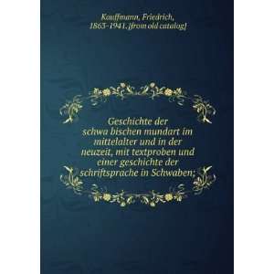   Schwaben; Friedrich, 1863 1941. [from old catalog] Kauffmann Books